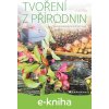 E-kniha Tvoření z přírodnin - Alena Isabella Grimmich
