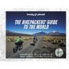 Lonely Planet The Bikepackers' Guide to the World