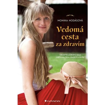 Vedomá cesta za zdravím - Monika Hodásová