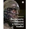Řecké mýty v literární a výtvarné tradici | Hadravová Alena