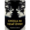 Chcela mi vziať život (Magdaléna Lunáková)
