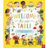 Welcome to Our Table: A Celebration of What Children Eat Everywhere - Ed Smith, Laura Mucha