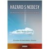 Hazard s nebesy - James Rodger Fleming