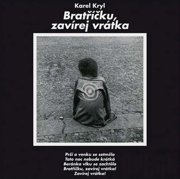 Karel Kryl - Bratříčku, zavírej vrátka