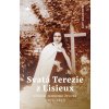Svatá Terezie z Lisieux Příběh jednoho života 1873-1897