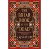 The Briar Book of the Dead - A. G. Slatter