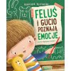 Feluś i Gucio poznają emocje (Kozłowska Katarzyna)(Pevná)