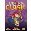 The Books of Clash Volume 2: Legendary Legends of Legendarious Achievery (Yang Gene Luen)