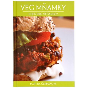 Veg mňamky nejen pro vegan k y - Martina Čermáková