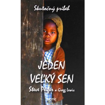 Jeden veľký sen - skutočný príbeh - Steve Peifer a Gregg Lewis SK