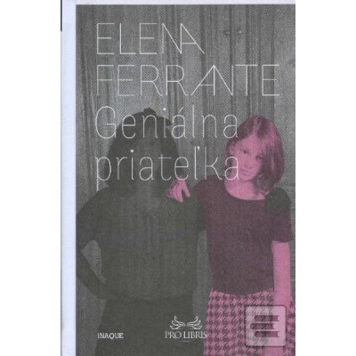 Geniálna priateľka - Elena Ferrante