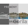 Premeny Bratislavy - Anton Šmotlák, Ján Lacika, Ľubomír Deák