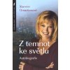 Z temnot ke světlu - Autobiografie