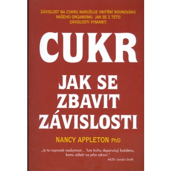 Cukr - jak se zbavit závislosti - Nancy Appleton