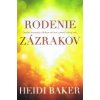 Rodenie zázrakov - Baker Heidi