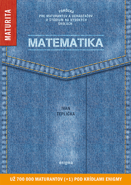 Matematika pre maturantov a uchádzačov o štúdium na vysokých školách