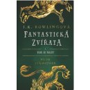 Fantastická zvířata a kde je najít - MLOK SCAMANDER J. K. Rowlingová CZ