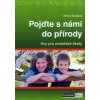Pojďte s námi do přírody - Mirka Strakatá