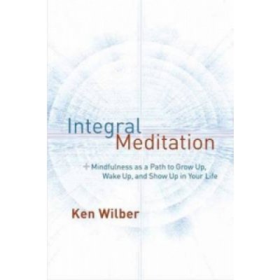 Integral Meditation - Wilber Ken
