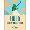 Hula (Nomad Edition) (HAKES JASMIN IOLANI)(Brožovaná)