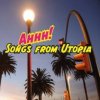 Songs From Utopia - Ahhh! / Mintpack [CD]