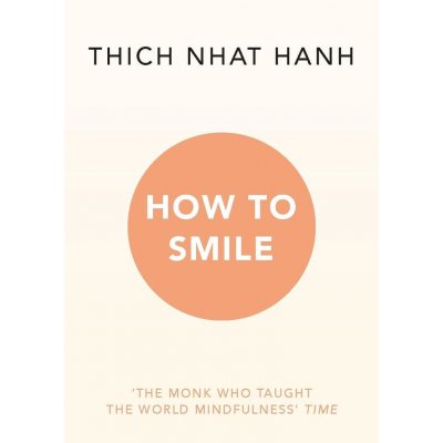 How to Smile - Thich Nhat Hanh