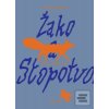 Žako a Stopotvorná (Alžběta Dvořáková)