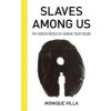 Slaves Among Us: The Hidden World of Human Trafficking (Villa Monique)