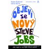 Objeví se nový Steve Jobs - Nolan Bushnell, Gene Stone