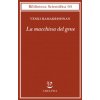 macchina del gene. La gara per decifrare i segreti del ribosoma (Venki Ramakrishnan)(Brožovaná)