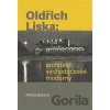 Oldřich Liska: Architekt východočeské moderny - Matěj Bekera