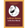 Lebron James: In His Own Words (Elizabeth Pappas,Emily Feng)(Brožovaná)