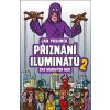 Přiznání iluminátů 2 - Pohunek Jan
