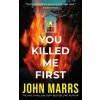 You Killed Me First (MARRS JOHN)(Brožovaná)