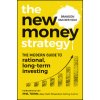 The New Money Strategy: The Modern Guide to Ration al, Long–Term Investing Australian Edition (Brandon van der Kolk)(Brožovaná)