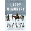 Last Kind Words Saloon - A Novel (Larry McMurtry)(Brožovaná)