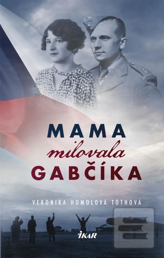 Mama milovala Gabčíka