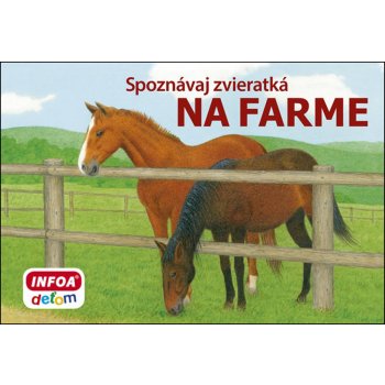 Spoznávaj zvieratká - Na farme - Kolektív