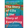 The Story of CO2 Is the Story of Everything