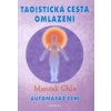 Taoistická cesta omlazení (Mantak Chia)