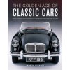 Classic Cars, The Golden Age of (Martin Buckley)(Pevná)