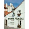 Praha neznámá - Petr Ryska