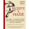 Recepty k vraždě 66 pokrmů a nápojů na počest detektivních příběhů Agathy Christie - Karen Pierce