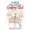Worst Case Scenario Cookery Club: the perfect laugh-out-loud romantic comedy