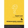 Talentway & Problem-based Learning