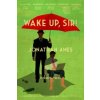 Wake Up, Sir! (Jonathan Ames)(Brožovaná)