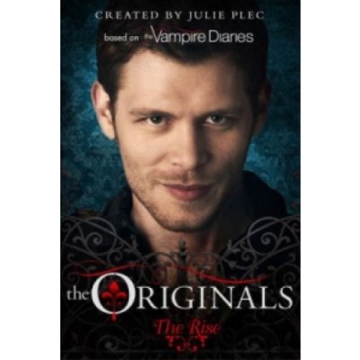 The Originals 01- The Rise - Julie Plec