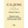Výbor z díla I. - Základní otázky analytické psychologie a psychoterapie v praxi - Carl Gustav Jung