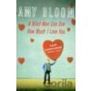 Blind Man Can See How Much I Love You, A - Amy Bloom