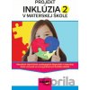 Projekt inklúzia v materskej škole 2 - Blanka Lehotayová, Milena Lipnická, Helena Orieščíková, Eva Sobinkovičová, Daniela Valachová, Barbora Vodičková